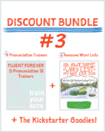 Discounted Bundle 3: 4 Pronunciation Trainers, 2 Word Lists and the Kickstarter Goodies
